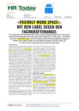 HR Today 21.6.23 ««FRIENDLY WORK SPACE»: MIT DEM LABEL GEGEN DENFACHKRAFTEMANGEL»